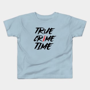 True Crime Time Kids T-Shirt